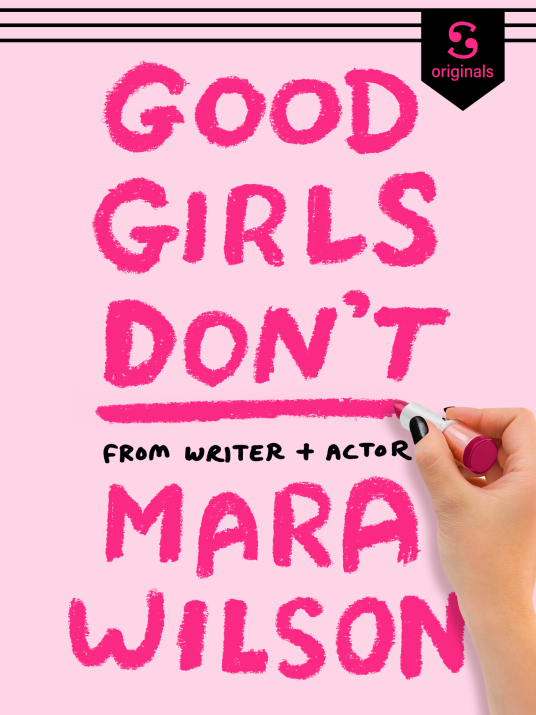Book cover: "Good Girls Don't" by Mara Wilson